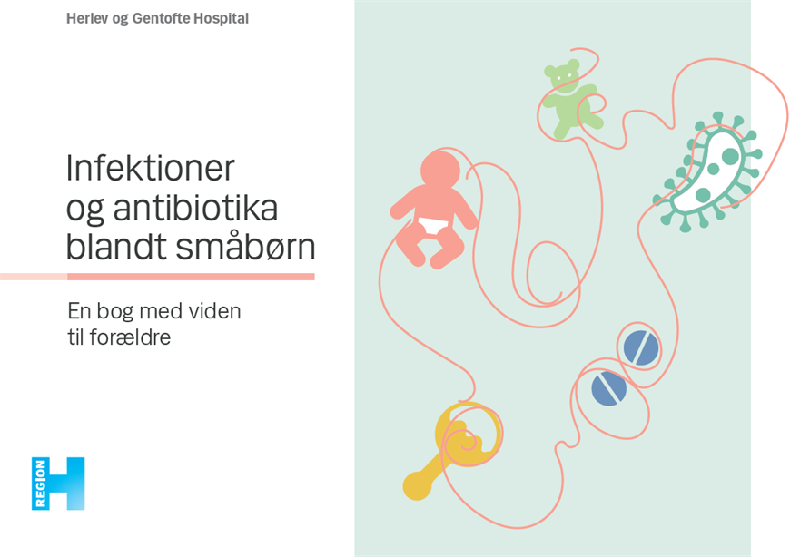Forside:: Infektioner og antibiotika blandt småbørn. En bog med viden til forældre.